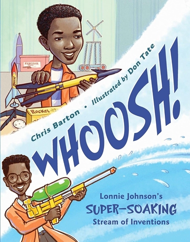 whoosh!: lonnie johnson's super-soaking stream of inventions cover